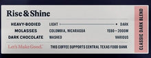 Load image into Gallery viewer, Greater Goods - Rise & Shine - Classic Dark Blend Coffee