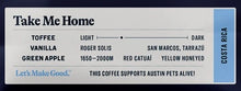 Load image into Gallery viewer, Greater Goods - Take Me Home - Costa Rica S.O. Coffee