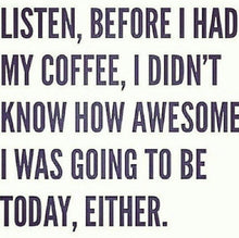 Load image into Gallery viewer, Funny meme that La Colombe Corsica Coffee makes you awesome