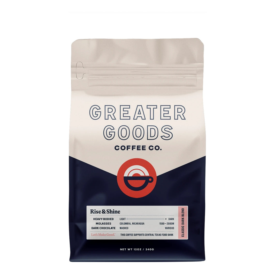 Greater Goods Rise & Shine Classic Dark Blend Coffee
